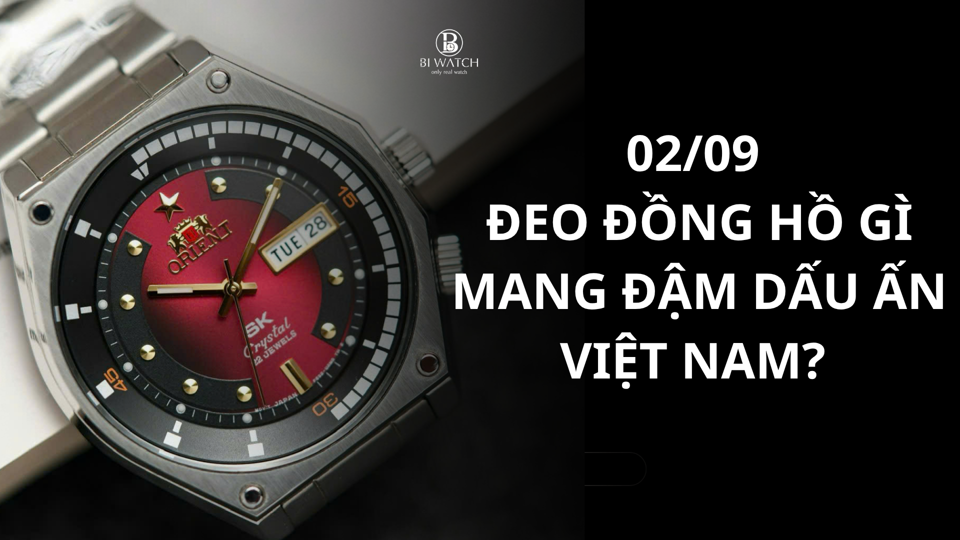 2/9 này đeo gì? Một chiếc đồng hồ mang dấu ấn Việt Nam thì sao?